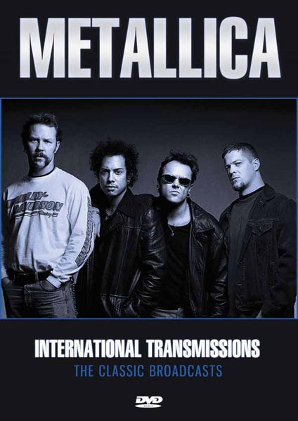 INTERNATIONAL TRANSMISSIONS  by METALLICA  DVD  GFRDVD010
