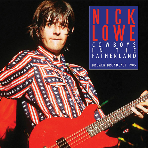 COWBOYS IN THE FATHERLAND by NICK LOWE Compact Disc GOLF036