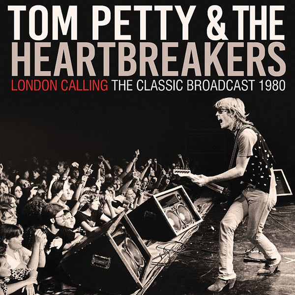 LONDON CALLING by TOM PETTY & HEARTBREAKERS Compact Disc  GOLF037