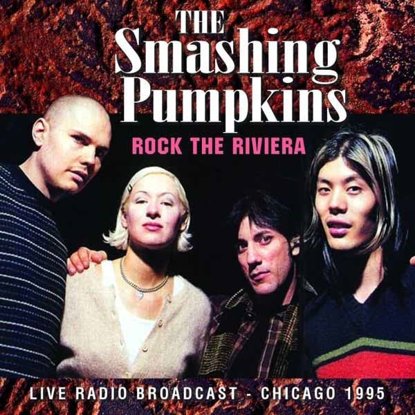 ROCK THE RIVIERA  by SMASHING PUMPKINS  Compact Disc  GOSS017