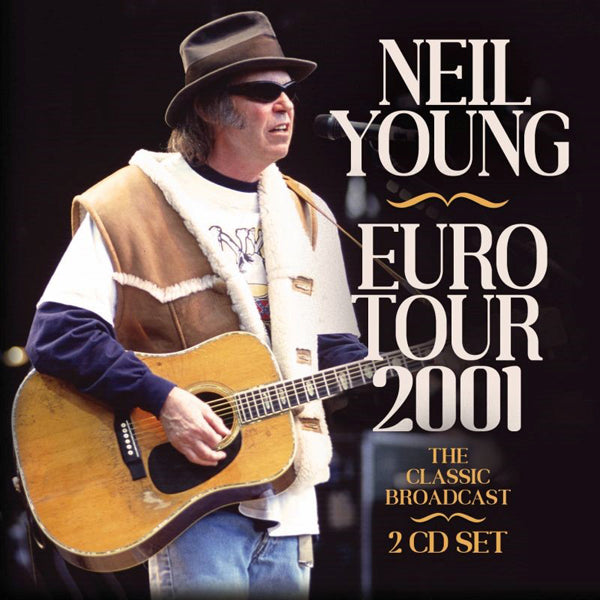 NEIL YOUNG EURO TOUR 2001 (2CD) COMPACT DISC DOUBLE