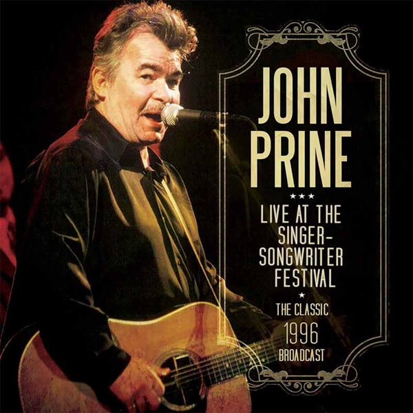 LIVE AT THE SINGER SONGWRITER FESTIVAL by JOHN PRINE Compact Disc  GRNCD018   Label: GOLDEN RAIN