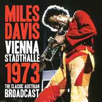 VIENNA STADTHALLE 1973  by MILES DAVIS  Compact Disc  HB030