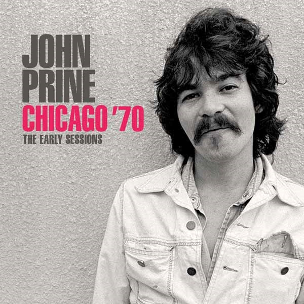 CHICAGO ’70 by JOHN PRINE Compact Disc   HB038   Label: HOBO