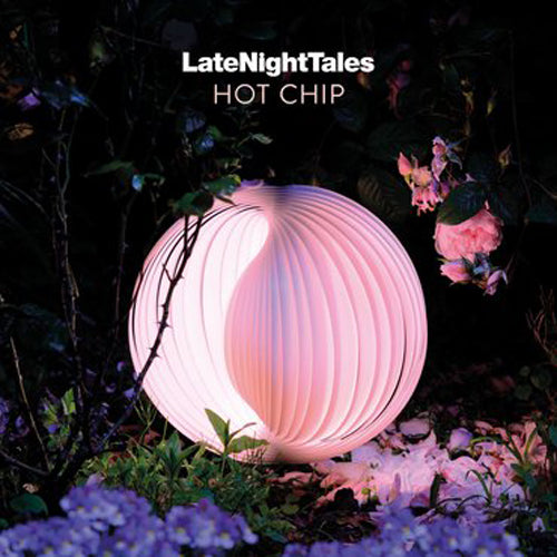 Late Night Tales: Hot Chip compact disc compilation mixed ALNCD56