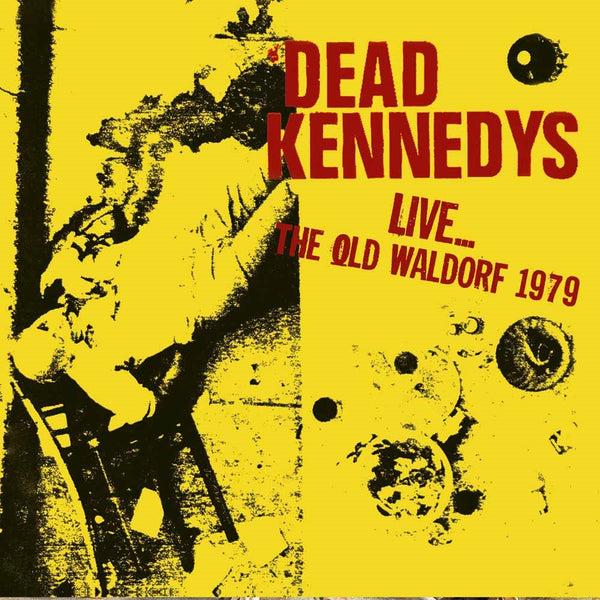 LIVE…THE OLD WALDORF 1979  by DEAD KENNEDYS  Compact Disc  INTRCD0009