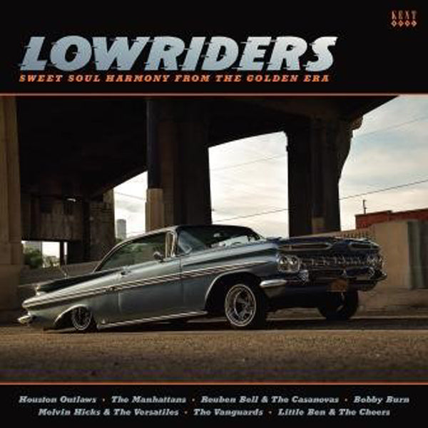 LOWRIDERS - SWEET SOUL HARMONY FROM TEH GOLDEN ERA by VARIOUS ARTISTS Vinyl LP  KENT522