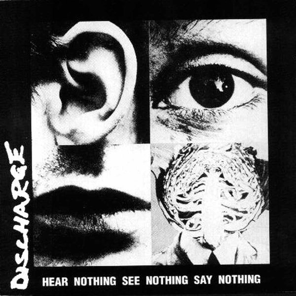 HEAR NOTHING SEE NOTHING SAY NOTHING  by DISCHARGE  Vinyl LP  LETV446LP