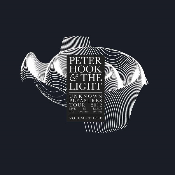 UNKNOWN PLEASURES - LIVE IN LEEDS VOL. 3  by PETER HOOK & THE LIGHT  Vinyl LP  LETV546LP