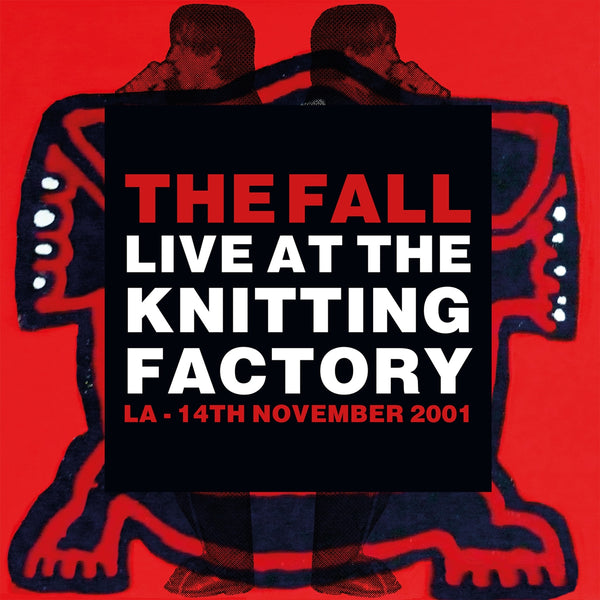 LIVE AT THE KNITTING FACTORY - LA - 14 NOVEMBER 2001 by FALL, THE Vinyl LP  LETV579LP