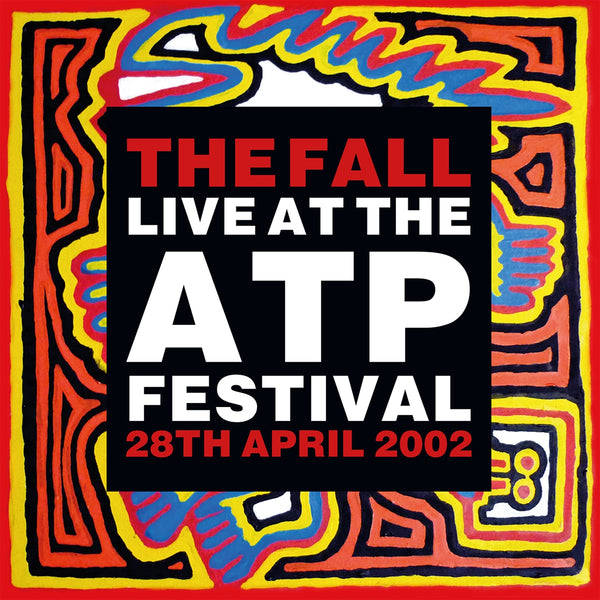 LIVE AT THE ATP FESTIVAL - 28 APRIL 2002 by FALL, THE Vinyl Double Album  LETV580LP