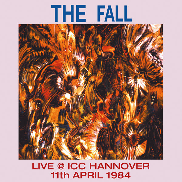LIVE AT ICC HANNOVER 1984 by FALL, THE Vinyl Double Album  LETV608LP