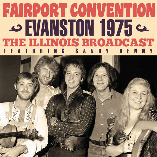 EVANSTON 1975 by FAIRPORT CONVENTION Compact Disc LFMCD654