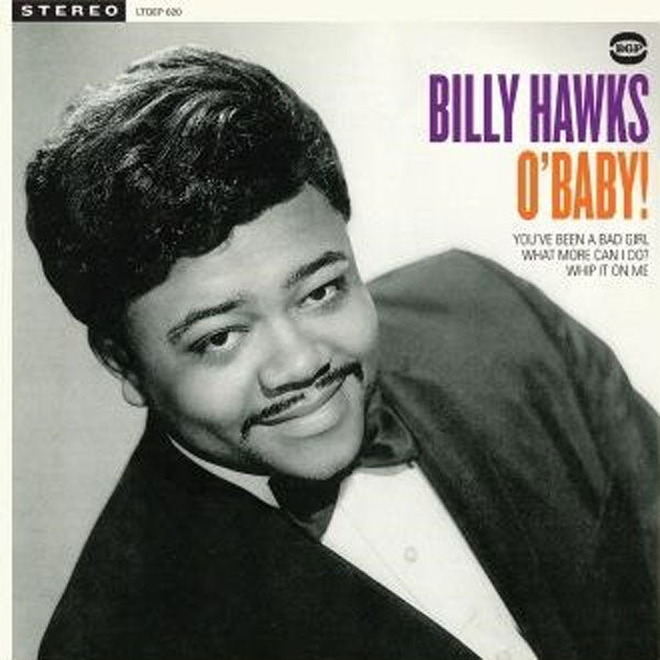 O’BABY! by BILLY HAWKS Vinyl 7"  LTDEP020