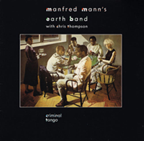 CRIMINAL TANGO by MANFRED MANN'S EARTH BAND Vinyl LP MANNLP015