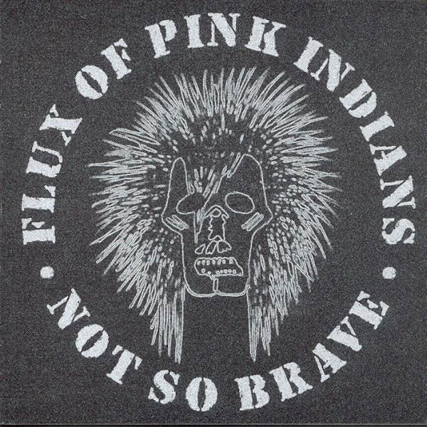 NOT SO BRAVE by FLUX OF PINK INDIANS Vinyl LP  OVER181LP