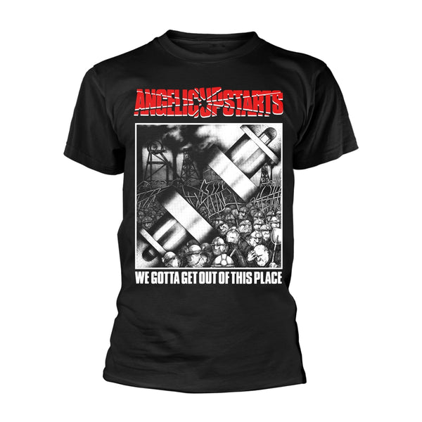 WE GOTTA GET OUT OF THIS PLACE  by ANGELIC UPSTARTS  T-Shirt