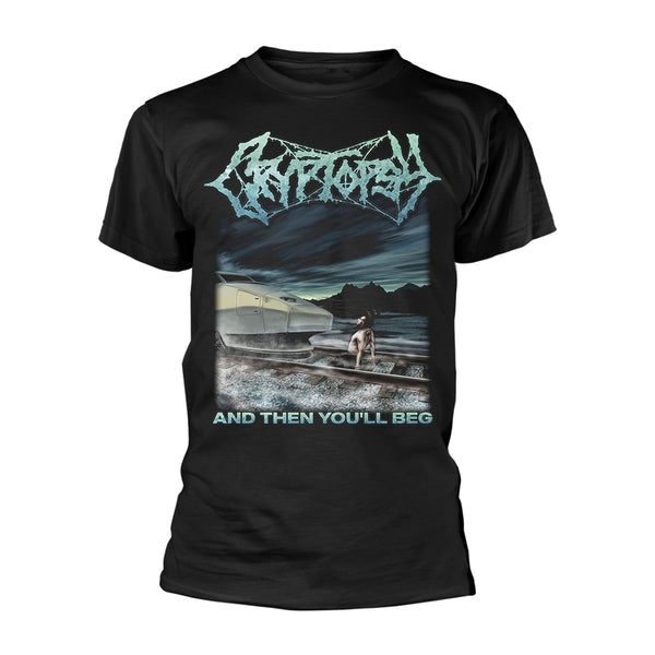 AND THEN YOU'LL BEG by CRYPTOPSY T-Shirt