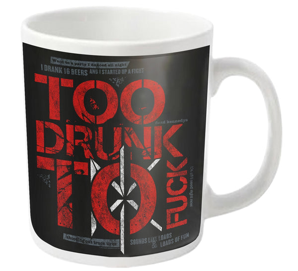 TOO DRUNK (WHITE)  by DEAD KENNEDYS  Mug  PHMUG541
