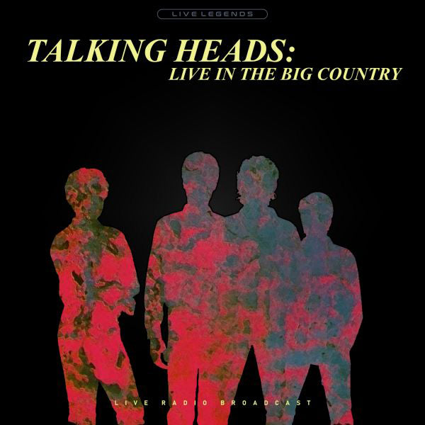 Live in the Big Country Artist Talking Heads Format:Vinyl / 12" Album Label:Pearl Hunters Catalogue No:PHR1018