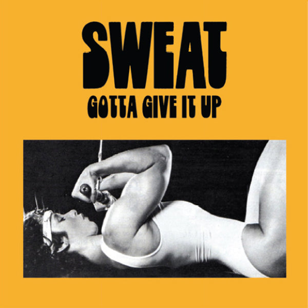 GOTTA GIVE IT UP by SWEAT Vinyl LP  PPR2921