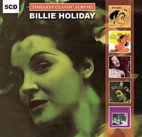 Billie Holiday ‎– Timeless Classic Albums Label: DOL ‎– DOLCD0035 Series: Vinyl Replica 5 CD box set  Collection