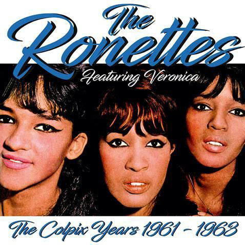 The Ronettes – The Colpix Years (1961-1963)  Label:  Cornbread Records   Cat: CRNBR16042