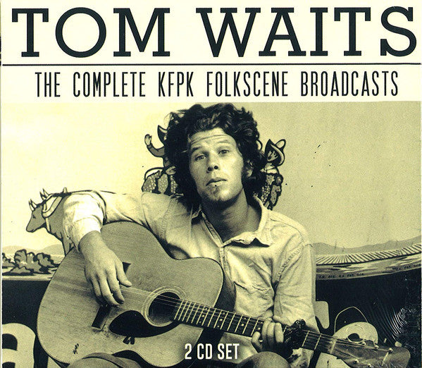 THE COMPLETE KFPK FOLKSCENE BROADCASTS (2CD)  by TOM WAITS  Compact Disc Double  BSCD6055