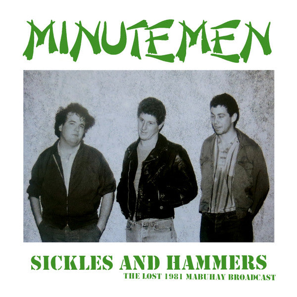 Sickles And Hammers - The Lost 1981 Mabuhay Broadcast Artist MINUTEMEN Format:LP Label:SUICIDAL RECORDS Catalogue No:SUX283