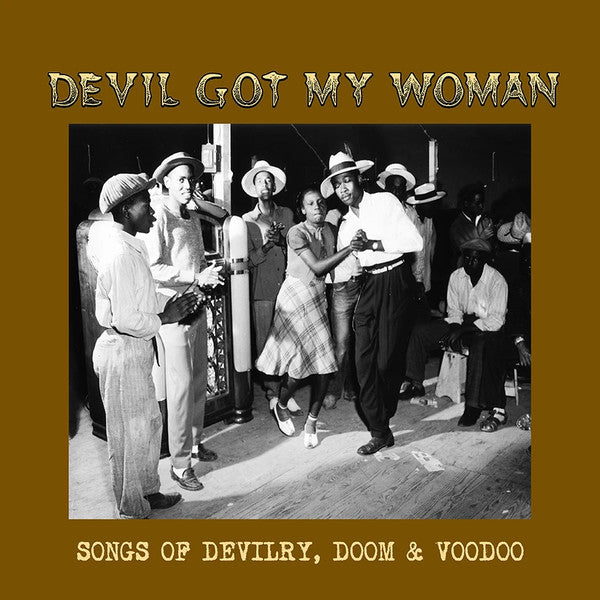 Various ‎– Devil Got My Woman - Songs Of Devilry, Doom & Voodoo VINYL LP