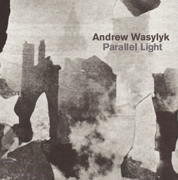 Paralell Light Artist ANDREW WASYLYK Format:12" Vinyl Label:ATHENS OF THE NORTH