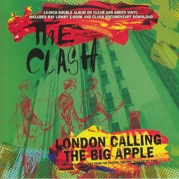 the clash ‎– London Calling The Big Apple - The Cable Broadcast From The Capitol Theatre Passaic NJ 1980  2 x colour 10" vinyl lp
