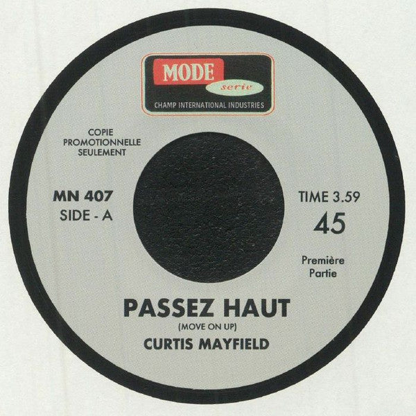 Curtis Mayfield ‎– Passez Haut Part 1 & 2 Label: Mode Serie ‎– MN 407 Format: Vinyl, 7", 45 RPM, Single
