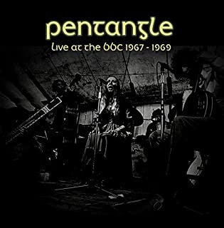 BROADCAST 1967-1969 (TOP OF THE POPS & TOP GEAR BBC SHOWS) by PENTANGLE