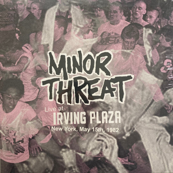 Minor Threat ‎– Live at Irving Plaza, New York, May 15th, 1982 Label: Suicidal Records  ‎– SUX289 Format: Vinyl, LP