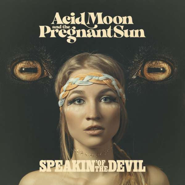 Speakin' of the Devil Artist Acid Moon and the Pregnant Sun Vinyl / 12" Album Coloured Vinyl