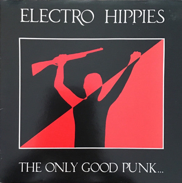 The Only Good Punk... ...Is A Dead One (Clear Vinyl) Artist ELECTRO HIPPIES Format:LP Label:RADIATION REISSUES