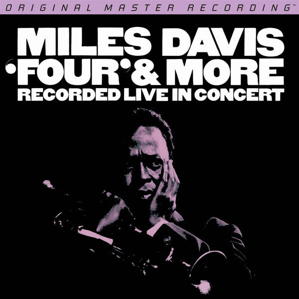 Miles Davis  'Four' & More  Recorded Live In Concert  Mobile Fidelity Sound Lab ‎UDSACD 2087