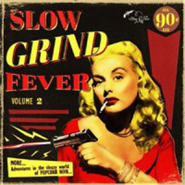 Various ‎– Slow Grind Fever Volume 2 - MORE... Adventures In The Sleazy World Of POPCORN NOIR... vinyl lp