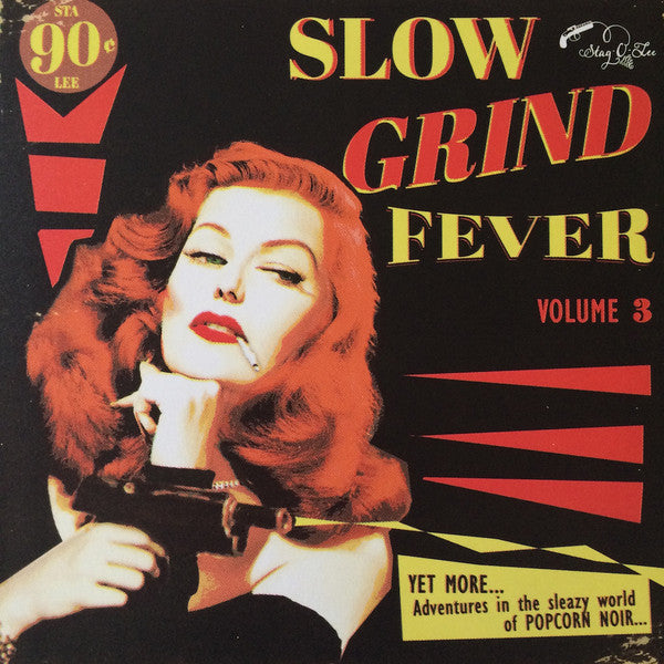 Various ‎– Slow Grind Fever Volume 3 - YET MORE... Adventures In The Sleazy World Of POPCORN NOIR... vinyl lp