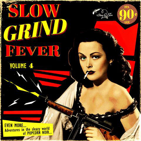 Various ‎– Slow Grind Fever Volume 4 - EVEN MORE... Adventures In The Sleazy World Of POPCORN NOIR... vinyl lp