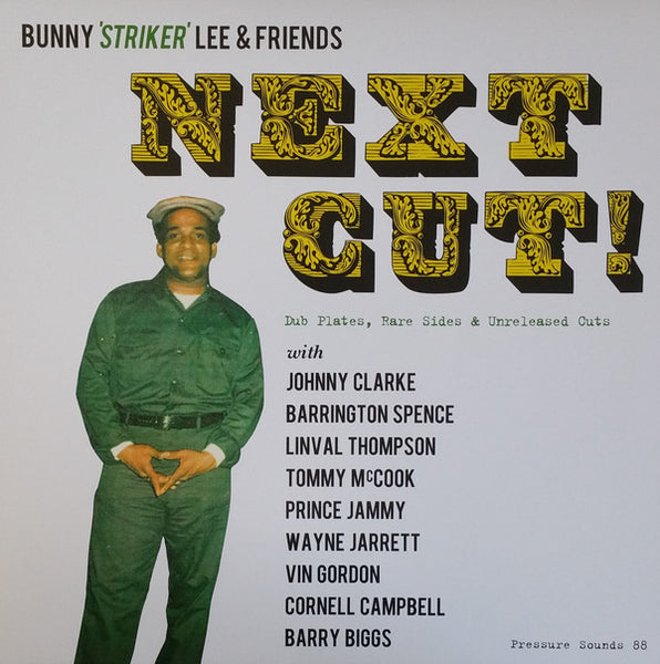 Next Cut  bunny lee & friends Format:LP Label:PRESSURE SOUNDS Catalogue No:PSLP0088