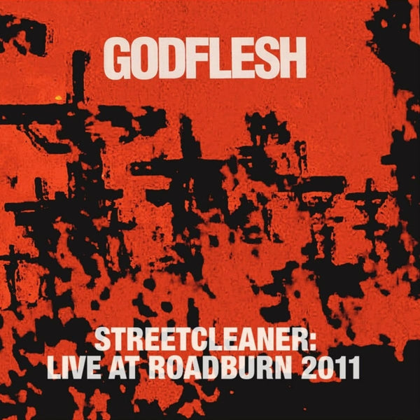 STREETCLEANER - LIVE AT ROADBURN 2011 by GODFLESH Compact Disc  RBR052