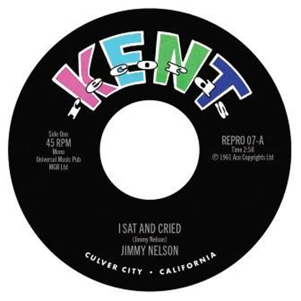 I SAT AND CRIED by JIMMY NELSON Vinyl 7"  REPRO07  Label: KENT