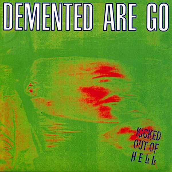 KICKED OUT OF HELL by DEMENTED ARE GO Vinyl LP  RR183