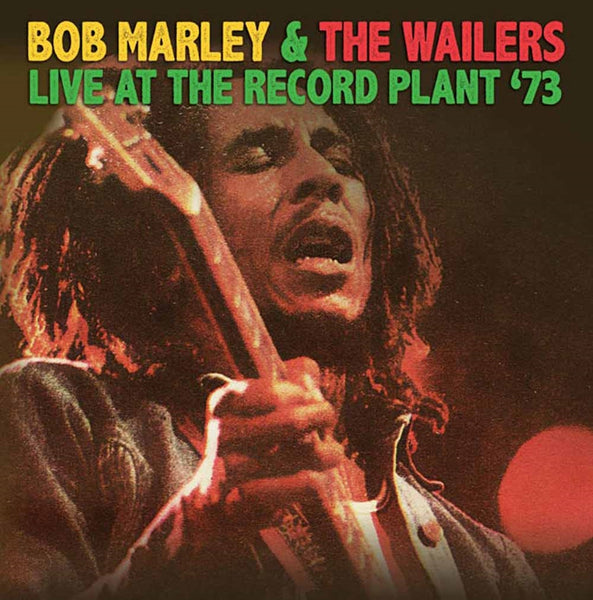 LIVE AT THE RECORD PLANT '73 by BOB MARLEY & THE WAILERS Compact Disc