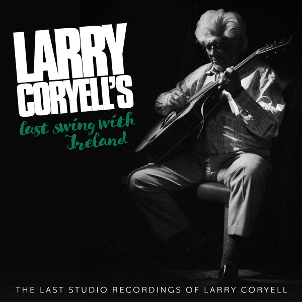 LAST SWING WITH IRELAND by LARRY CORYELL Compact Disc Digi  SJPCD641