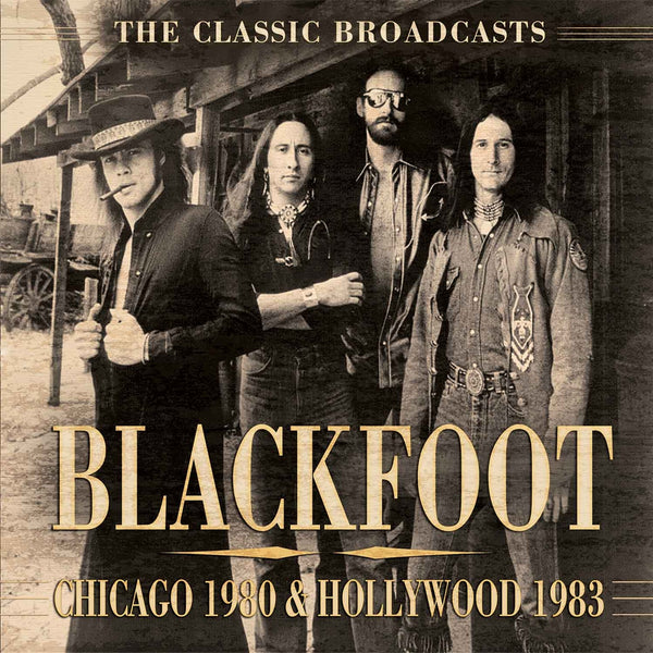 CHICAGO 1980 & HOLLYWOOD 1983  by BLACKFOOT  Compact Disc  SMCD947