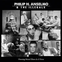 CHOOSING MENTAL ILLNESS AS A VIRTUE  by PHILIP H. ANSELMO & THE ILLEGALS  Compact Disc Digi  SOM455D