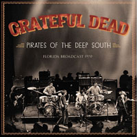 PIRATES OF THE DEEP SOUTH  by GRATEFUL DEAD  Compact Disc  SON0350